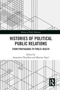 Book Cover for Histories of Political Public Relations by Anastasios Theofilou, Martina TopiÔc