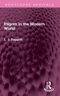 Book Cover for Pilgrim in the Modern World by L J Baggott
