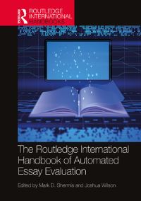 Book Cover for The Routledge International Handbook of Automated Essay Evaluation by Mark D Shermis, Joshua Wilson