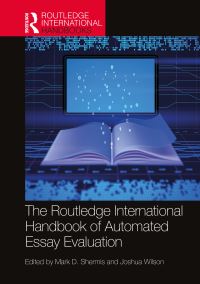 Book Cover for The Routledge International Handbook of Automated Essay Evaluation by Mark D Shermis, Joshua Wilson