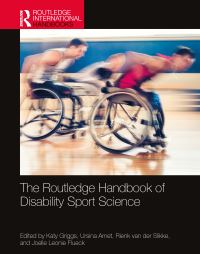 Book Cover for The Routledge Handbook of Disability Sport Science by Katy Griggs, Ursina Arnet, Rienk van der Slikke, Joelle Leonie Flueck