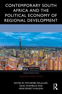 Book Cover for Contemporary South Africa and the Political Economy of Regional Development by Methembe Mdlalose, Isaac Khambule, Nene Ernest Khalema