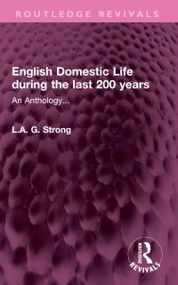 Book Cover for English Domestic Life During the Last 200 Years by L A G Strong