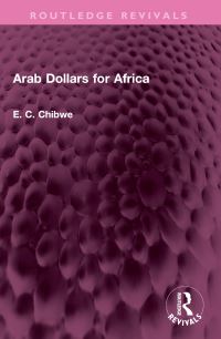 Book Cover for Arab Dollars for Africa by E C Chibwe