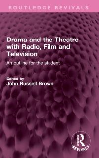 Book Cover for Drama and the Theatre With Radio, Film and Television by John Russell Brown