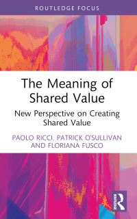 Book Cover for The Meaning of Shared Value by Paolo Ricci, Patrick OSullivan, Floriana Fusco