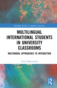 Book Cover for Multilingual International Students in University Classrooms by Yumi Matsumoto