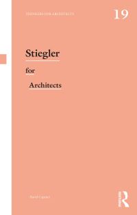 Book Cover for Stiegler for Architects by David Capener
