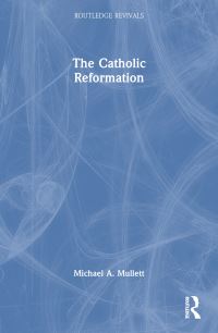 Book Cover for The Catholic Reformation by Michael A Mullett