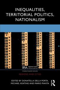 Book Cover for Inequalities, Territorial Politics, Nationalism by Donatella Della Porta, Michael Keating, Mario Pianta
