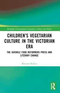Book Cover for Children's Vegetarian Culture in the Victorian Era by Marzena Kubisz