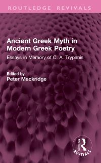 Book Cover for Ancient Greek Myth in Modern Greek Poetry by C A Trypanis