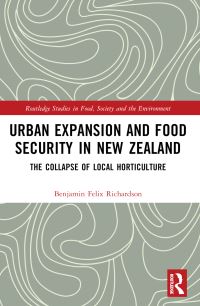 Book Cover for Urban Expansion and Food Security in New Zealand by Benjamin Felix Richardson