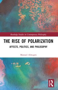 Book Cover for The Rise of Polarization by Manuel Almagro