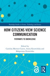 Book Cover for How Citizens View Science Communication by Carolina MorenoCastro, Aneta Krzewinska, Malgorzata Dziminska
