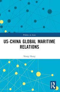 Book Cover for US-China Global Maritime Relations by Nong Hong