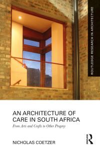 Book Cover for An Architecture of Care in South Africa by Nic Coetzer