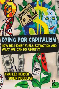 Book Cover for Dying for Capitalism by Charles Derber, Suren Moodliar