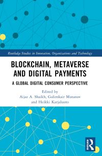 Book Cover for Blockchain, Metaverse, and Digital Payments by Aijaz A Shaikh, G Mutanov, Heikki Karjaluoto
