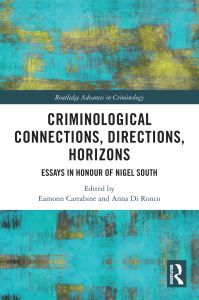 Book Cover for Criminological Connections, Directions, Horizons by Nigel South