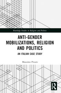Book Cover for Anti-Gender Mobilizations, Religion and Politics by Massimo Prearo