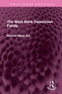 Book Cover for The West Bank Palestinian Family by Ibrahim Wade Ata