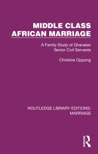 Book Cover for Middle Class African Marriage by Christine Oppong