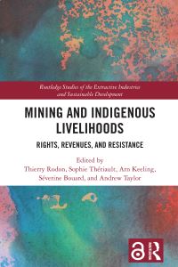Book Cover for Mining and Indigenous Livelihoods by Thierry Rodon, Sophie Thériault, Arn Keeling, Séverine Bouard, Andrew Taylor