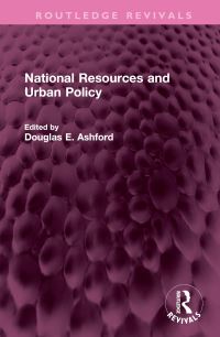 Book Cover for National Resources and Urban Policy by Douglas Elliott Ashford