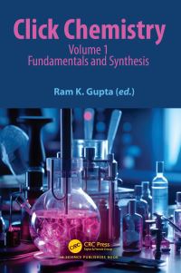Book Cover for Click Chemistry. Volume 1 Fundamentals and Synthesis by Ram K Gupta