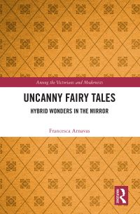 Book Cover for Uncanny Fairy Tales by Francesca Arnavas