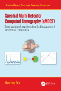 Book Cover for Spectral Multi-Detector Computed Tomography (sMDCT) by Xiangyang Tang