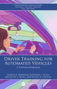 Book Cover for Driver Training for Automated Vehicles by Siobhán E Merriman, Katherine L Plant, Kirsten M A Revell, Neville A Stanton