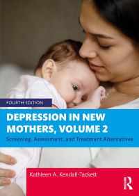 Book Cover for Depression in New Mothers. Volume 2 Screening, Assessment, and Treatment Alternatives by Kathleen A KendallTackett
