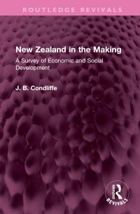 Book Cover for New Zealand in the Making by J B Condliffe