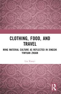 Book Cover for Clothing, Food, and Travel by Xiaoyi Liu