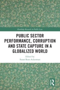 Book Cover for Public Sector Performance, Corruption and State Capture in a Globalized World by Susan RoseAckerman