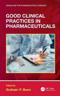 Book Cover for Good Clinical Practices in Pharmaceuticals by Graham P Bunn