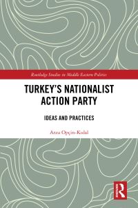 Book Cover for Turkey's Nationalist Action Party by Arzu Opçin Kidal
