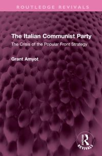 Book Cover for The Italian Communist Party by Grant Amyot