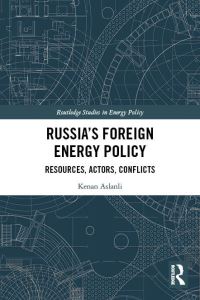 Book Cover for Russia's Foreign Energy Policy by Känan Aslanl