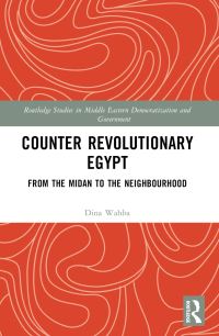 Book Cover for Counter Revolutionary Egypt by Dina Wahba