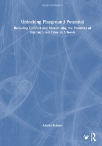 Book Cover for Unlocking Playground Potential by Amelia Roberts