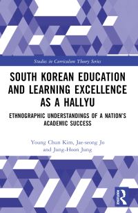 Book Cover for South Korean Education and Learning Excellence as a Hallyu by Young Chun Kim, Jaeseong Jo, JungHoon Jung