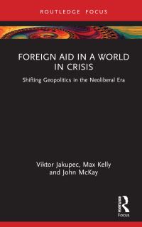 Book Cover for Foreign Aid in a World in Crisis by Viktor Jakupec, Max Kelly, John McKay