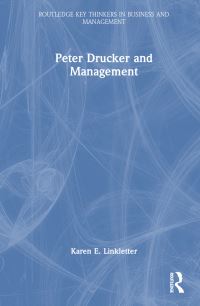 Book Cover for Peter Drucker and Management by Karen E Linkletter