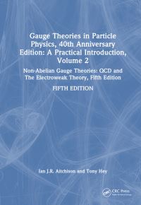 Book Cover for Gauge Theories in Particle Physics Volume 2 Non-Abelian Gauge Theories : QCD and the Electroweak Theory by Ian Johnston Rhind Aitchison, Anthony J G Hey