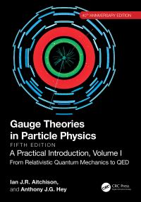 Book Cover for Gauge Theories in Particle Physics Volume 1 From Relativistic Quantum Mechanics to QED by Ian Johnston Rhind Aitchison, Anthony J G Hey
