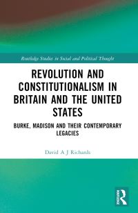 Book Cover for Revolution and Constitutionalism in Britain and the U.S by David A J Richards