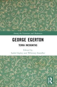 Book Cover for George Egerton by Isobel Sigley, Whitney Standlee